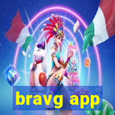 bravg app